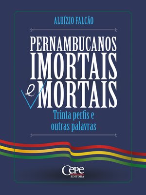 cover image of Pernambucanos imortais e mortais